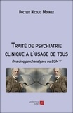 Nicolas Monnier - Traité de psychiatrie clinique à l'usage de tous - Des cinq psychanalyses au DSM V.