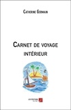 Catherine Germain - Carnet de voyage intérieur.