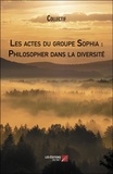  Editions du net - Les actes du groupe Sophia : Philosopher dans la diversité.