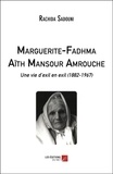 Rachida Sadouni - Marguerite-Fadhma Aïth Mansour Amrouche - Une vie d’exil en exil (1882-1967).
