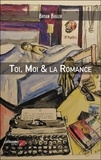 Bryan Bigler - Toi, Moi & la Romance.