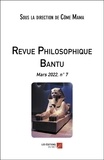 Côme Mama - Revue philosophique Bantu N° 7, mars 2022 : .