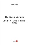 Gérard Simian - Le "36" de l'Eglise de la Dune Tome 3 : Un temps de chien.