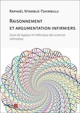 Raphaël Ntambue-Tshimbulu - Raisonnement et argumentation infirmiers - Essai de logique et rhétorique des sciences infirmères.