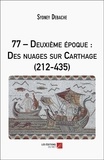 Sydney Debache - 77 – Deuxième époque : Des nuages sur Carthage (212-435).