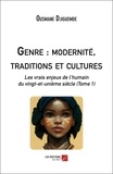 Ousmane Djiguemde - Genre : modernité, traditions et cultures - Les vrais enjeux de l’humain du vingt-et-unième siècle (Tome 1).