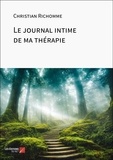 Christian Richomme - Le journal intime de ma thérapie.