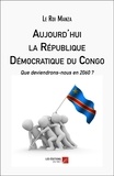 Le roi Manza - Aujourd'hui la République Démocratique du Congo - Que deviendrons-nous en 2060 ?.