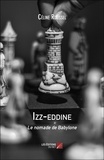 Céline Roussel - Izz-eddine - Le nomade de Babylone.