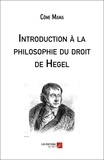 Côme Mama - Introduction à la philosophie du droit de Hegel.