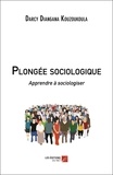 Darcy Diangana Kouzoukoula - Plongée sociologique - Apprendre à sociologiser.