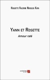 Huguette Valérine Ndoulou Kaya - Yann et Rosette - Amour raté.