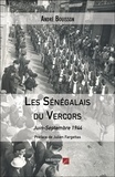 André Bouisson - Les Sénégalais du Vercors - Juin-Septembre 1944.