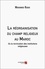 Mohammed Raoidi - La réorganisation du champ religieux au Maroc - Ou la revivication des institutions religieuses.