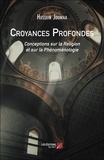 Hussein Joumaa - Croyances Profondes - Conceptions sur la Religion et sur la Phénoménologie.