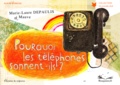 Marie-Laure Depaulis et Mauve . - Pourquoi les téléphones sonnent-ils ?.
