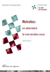 Gilles Bridier - Retraites : en attendant le vrai rendez-vous.