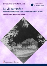 Waldtraut Helene Treilles - La vie caméléon.