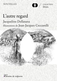 Jacqueline Dellatana et Jean-Jacques Ceccarelli - L'autre regard.