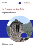 Lafontaine Hugues - La princesse de Sant Julia.