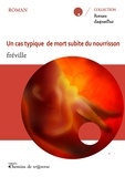  Fréville - Un cas typique de mort subite du nourrisson.