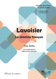 Yves Zarka - Lavoisier - Le chimiste français.