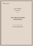 Trousselard Sylvain - Les Cahiers d'Allhis n°3 - Les circulations textuelles.