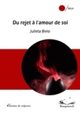 Julieta Bivio - Du rejet à l'amour de soi.
