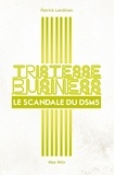 Patrick Landman - Tristesse business - Le scandale du DSM-5.