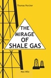 Thomas Porcher - The mirage of shale gas.