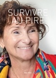 Patricia Oddo - Survivre au pire.