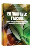 Virginie Hamonnais - En finir avec l'alcool - Les 100 remèdes pour sortir de cette addiction et ne pas rechuter.