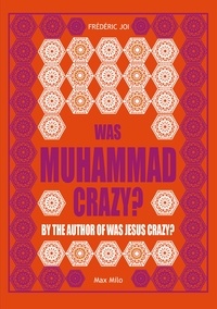Frédéric Joy - Was Muhammad Crazy?.