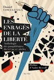 Daniel Cosculluela - Les enragés de la liberté - Anthologie des pamphlétaires du XVIe au XXe siècles.