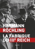 Margaret Manale - Hermann Röchling - La fabrique du Troisième Reich.