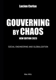 Lucien Cerise - Governing by chaos - Social engineering and globalization.