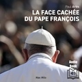 Paul Ariès - La face cachée du pape François.