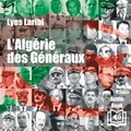 Lyes Laribi et  Synthèse vocale - L'Algérie des généraux.