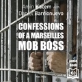 Amin Kacem et  Synthesized voice - Confessions of a Marseilles Mob Boss.