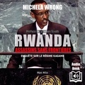  Synthèse vocale et Michela Wrong - Rwanda : Assassins sans frontières. Enquête sur le régime de Kagame.
