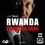 Catherine Guinel et Judi Rever - Rwanda : L’éloge du sang.