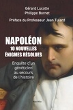 Gérard Lucotte et Philippe Bornet - Qui a tué Napoléon ? - 10 nouvelles enquêtes scientifiques au secours de l’histoire.