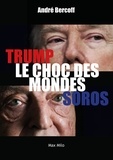 André Bercoff - Donald Trump contre George Soros - Le choc des mondes.