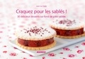 Jean-Luc Sady - Craquez pour les sablés ! - 30 délicieux desserts sur fond de pâte sablée.
