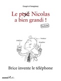  Gospé et  Sempinny - Brice invente le téléphone - Le petit Nicolas a bien grandi ! Pastiche.