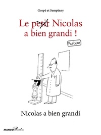  Sempinny et  Gospé - Nicolas a bien grandi - Le petit Nicolas a bien grandi ! Pastiche.