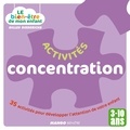 Gilles Diederichs - Activités concentration - 35 activités pour développer l'attention de votre enfant.