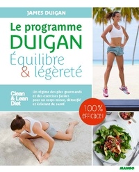 James Duigan et Marie Lally - Le programme Duigan : équilibre et légèreté - Le best-seller du régime le plus sain.