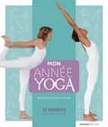 Sandrine Cossé et Béatrice Bürgi - Mon année yoga - 52 séances et 250 postures de yoga.
