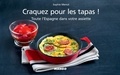 Sophie Menut - Craquez pour les tapas ! - Toute l'Espagne dans votre assiette.